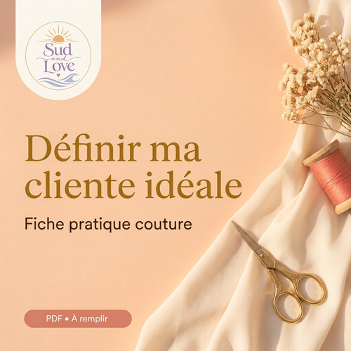 Fiche pratique Définir ma cliente idéale, Sud & Love.